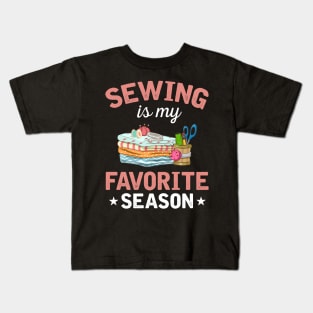 Sewing Is My Favorite Season Kids T-Shirt